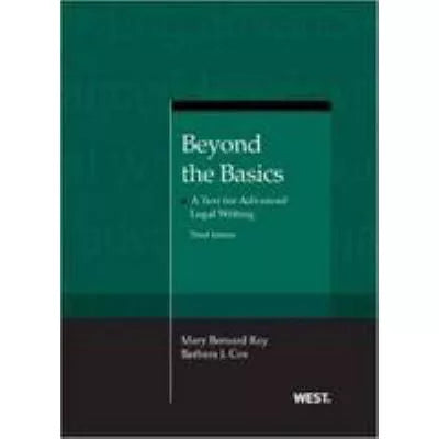 Beyond the Basics: Text for Adv Legal Writing