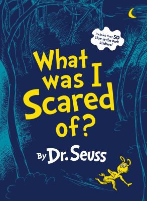 WHAT WAS I SCARED OF