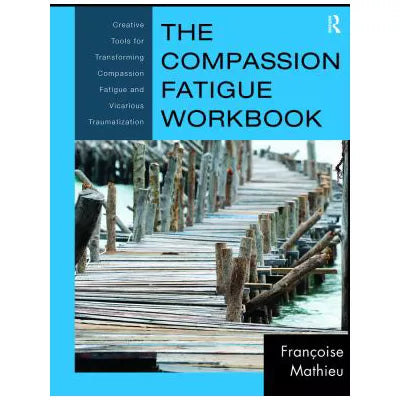 Compassion Fatigue Workbook