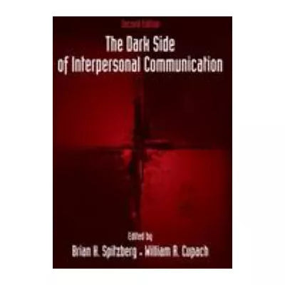 Dark Side of Interpersonal Communication